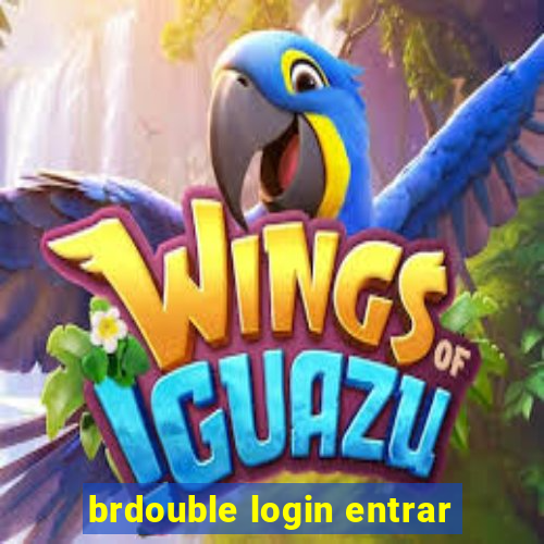 brdouble login entrar